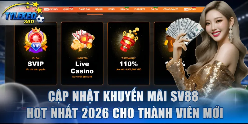 Cập nhật khuyến mãi SV88 hot nhất 2026 cho thành viên mới