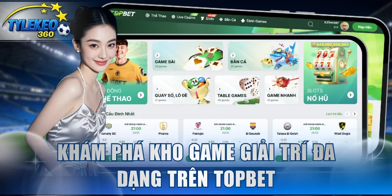 Khám phá kho game giải trí đa dạng trên Topbet