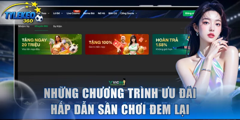Những chương trình ưu đãi hấp dẫn sân chơi đem lại