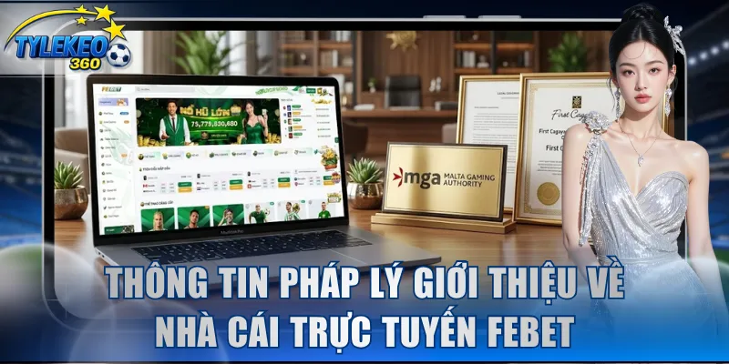 Thông tin pháp lý giới thiệu về nhà cái trực tuyến FEBET