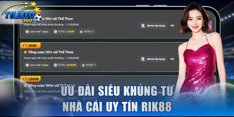 Ưu đãi siêu khủng từ nhà cái uy tín Rik88